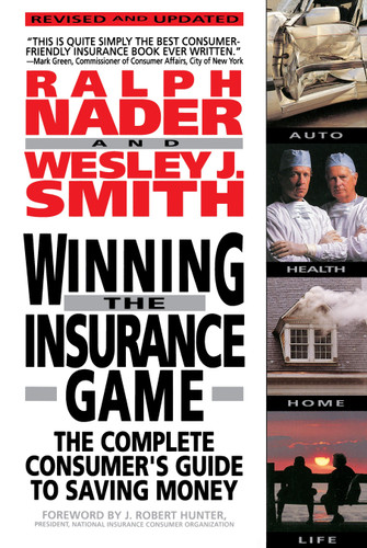 Winning the Insurance Game: The Complete Consumer's Guide to Saving Money book cover by Ralph Nader