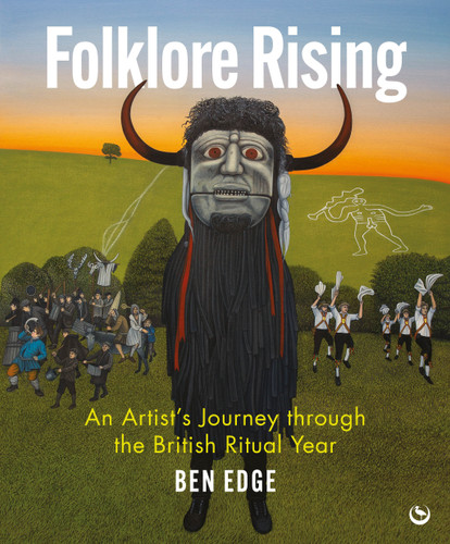 Folklore Rising: An Artist's Journey through the British Ritual Year book cover by Ben Edge