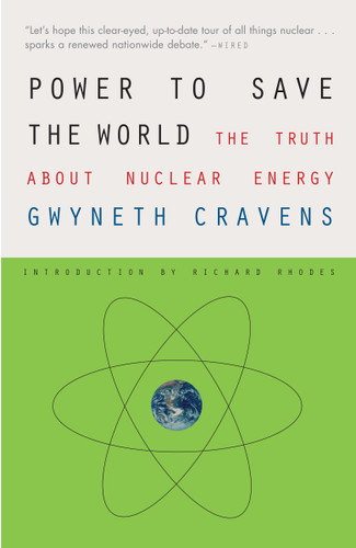 Power to Save the World: The Truth About Nuclear Energy book cover by Gwyneth Cravens