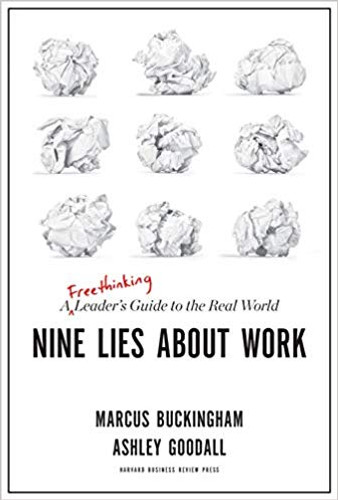 Nine Lies about Work: A Freethinking Leader's Guide to the Real World Cover
