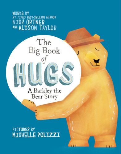 The Big Book of Hugs: A Barkley the Bear Story book cover by Nick Ortner, Alison Taylor
