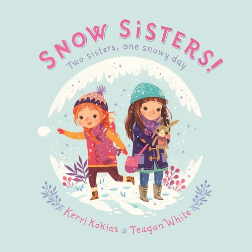 Snow Sisters! book cover by Kerri Kokias