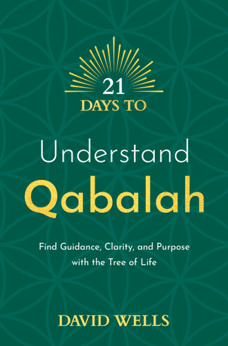21 Days to Understand Qabalah: Find Guidance, Clarity, and Purpose with the Tree of Life book cover by David Wells