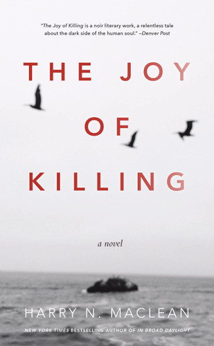 The Joy of Killing: A Novel book cover by Harry MacLean