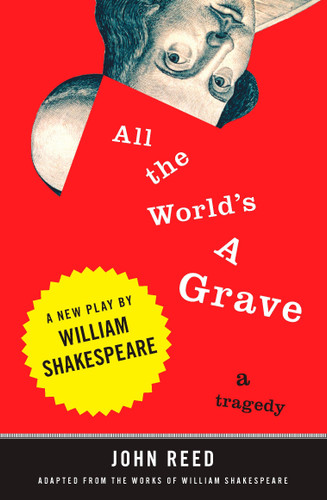 All the World's a Grave: A New Play by William Shakespeare book cover by 