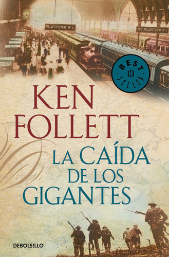 La caída de los gigantes / Fall of Giants (The Century) book cover by Ken Follett