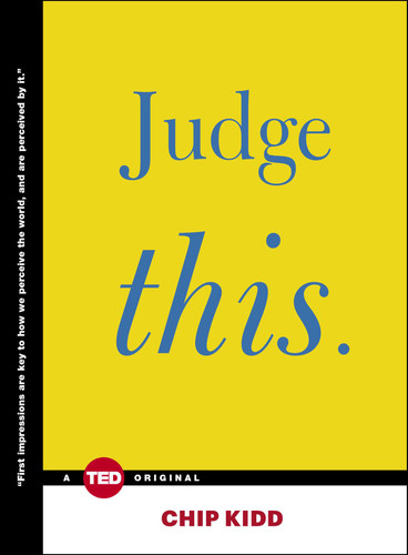 Judge This (TED Books) book cover by Chip Kidd