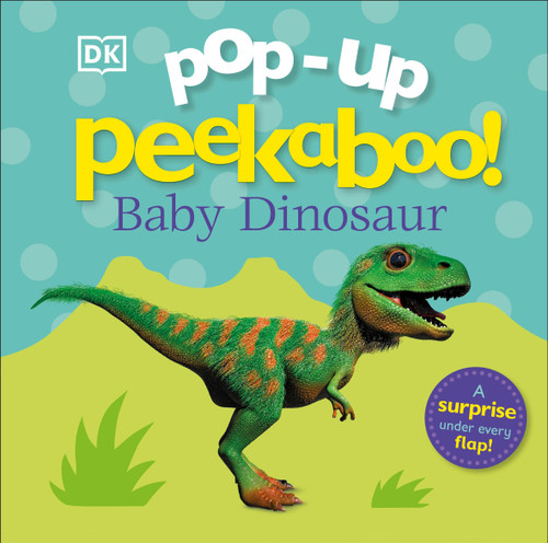 Pop-up Peekaboo! Baby Dinosaur: A Prehistoric Surprise Under Every Flap! (Pop-Up Peekaboo!) book cover by DK