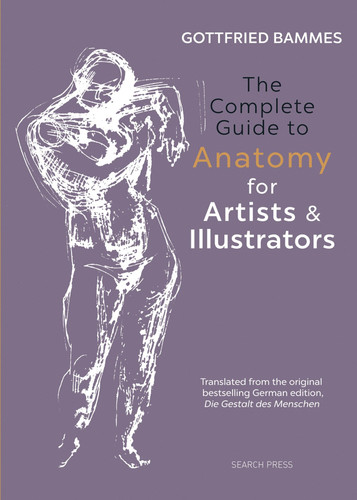 The Complete Guide to Anatomy for Artists & Illustrators book cover by Gottfried Bammes
