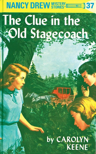 Nancy Drew 37: the Clue in the Old Stagecoach (Nancy Drew) book cover by Carolyn Keene