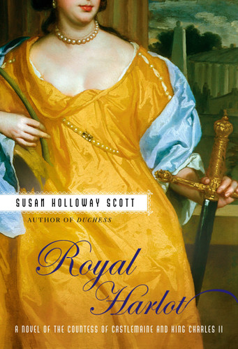 Royal Harlot: A Novel of the Countess Castlemaine and King Charles II book cover by Susan Holloway Scott