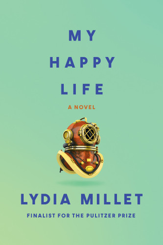 My Happy Life book cover by Lydia Millet