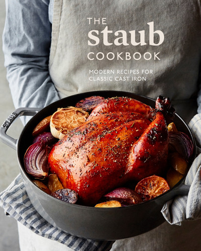 The Staub Cookbook: Modern Recipes for Classic Cast Iron book cover by Staub, Amanda Frederickson
