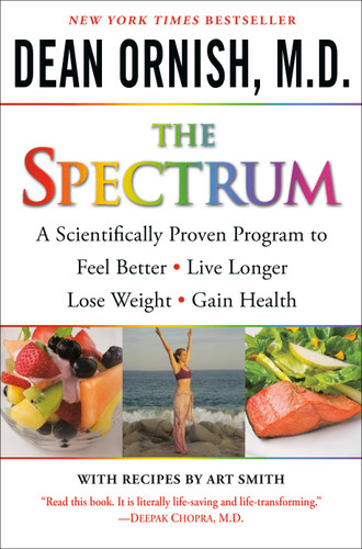 The Spectrum: A Scientifically Proven Program to Feel Better, Live Longer, Lose Weight, and Gain Health book cover by Dean Ornish, M.D.