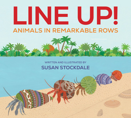 Line Up!: Animals in Remarkable Rows book cover by Susan Stockdale