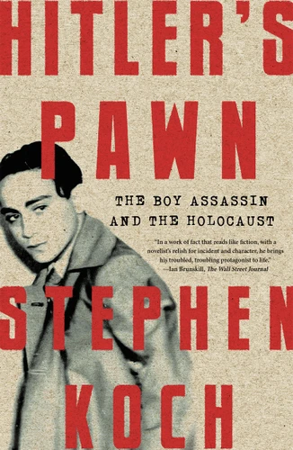 Hitler's Pawn: The Boy Assassin and the Holocaust book cover by Stephen Koch