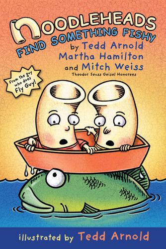 Noodleheads Find Something Fishy (Noodleheads) book cover by Tedd Arnold, Martha Hamilton, Mitch Weiss