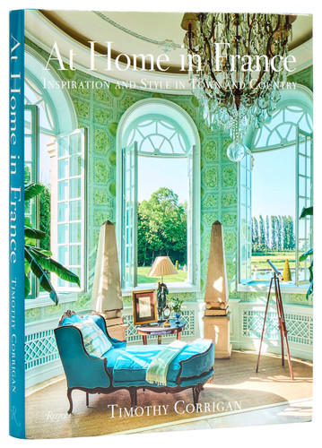 At Home in France: Inspiration and Style in Town and Country book cover by Timothy Corrigan