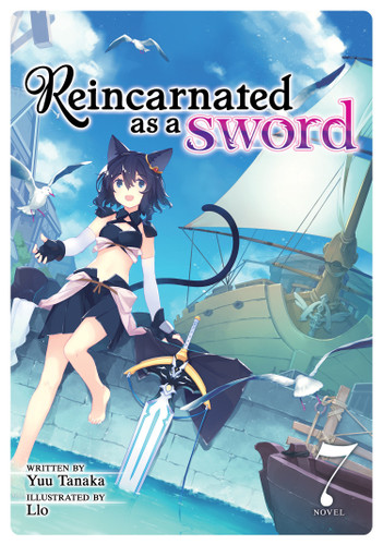 Reincarnated as a Sword (Light Novel) Vol. 7 (Reincarnated as a Sword (Light Novel)) book cover by Yuu Tanaka