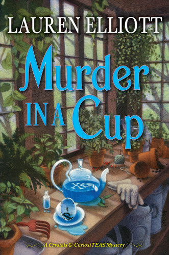 Murder in a Cup (A Crystals & CuriosiTEAS Mystery) book cover by Lauren Elliott
