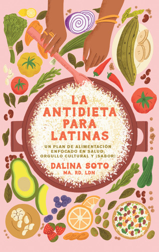 La antidieta para latinas / The Latina Anti-Diet book cover by Dalina Soto