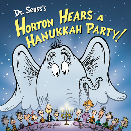 Dr. Seuss's Horton Hears a Hanukkah Party! (Horton's Holiday Tales) book cover by Leslie Kimmelman