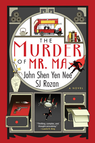 The Murder of Mr. Ma (A Dee and Lao Mystery) book cover by SJ Rozan, John Shen Yen Nee