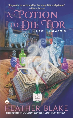 A Potion to Die For: A Magic Potion Mystery (A Magic Potion Mystery) book cover by Heather Blake