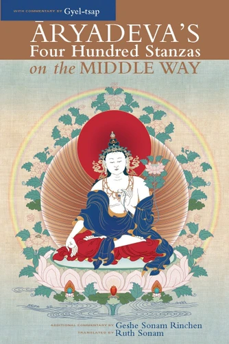 Aryadeva's Four Hundred Stanzas on the Middle Way: With Commentary by Gyel-Tsap book cover by 