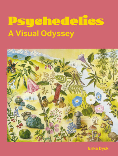 Psychedelics: A Visual Odyssey book cover by Erika Dyck