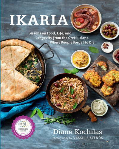 Ikaria: Lessons on Food, Life, and Longevity from the Greek Island Where People Forget to Die: A Mediterranean Diet Cookbook book cover by Diane Kochilas