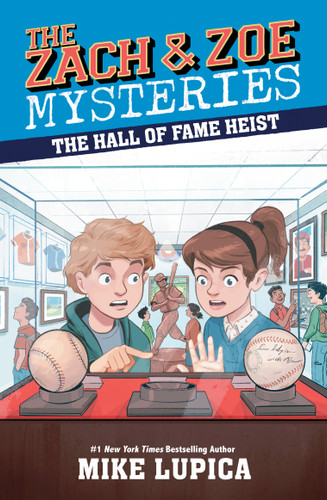 The Hall of Fame Heist (Zach and Zoe Mysteries, The) book cover by Mike Lupica
