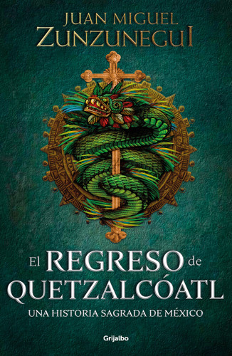El regreso de Quetzalcóatl / The Return of Quetzalcóatl book cover by Juan Miguel Zunzunegui