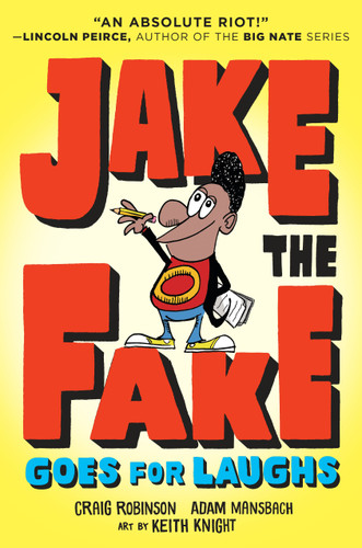 Jake the Fake Goes for Laughs (Jake the Fake) book cover by Craig Robinson, Adam Mansbach