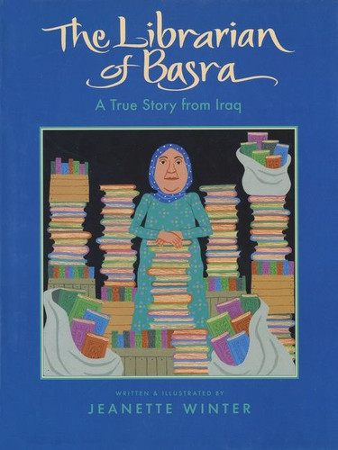 The Librarian of Basra: A True Story from Iraq book cover by Jeanette Winter