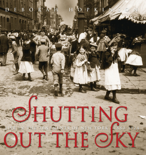 Shutting Out the Sky: Life in the Tenements of New York, 1880-1924 (Scholastic Focus) book cover by Deborah Hopkinson