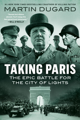 Taking Paris: The Epic Battle for the City of Lights book cover by Martin Dugard