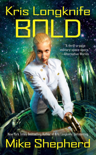 Kris Longknife: Bold (Kris Longknife) book cover by Mike Shepherd