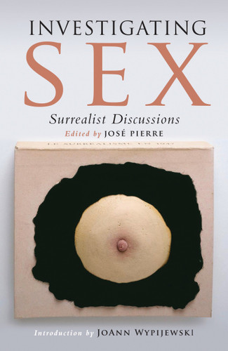 Investigating Sex: Surrealist Discussions book cover by 