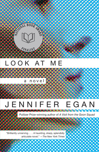 Look at Me: A Novel book cover by Jennifer Egan