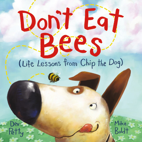 Don't Eat Bees: Life Lessons from Chip the Dog (Life Lessons from Chip the Dog) book cover by Dev Petty