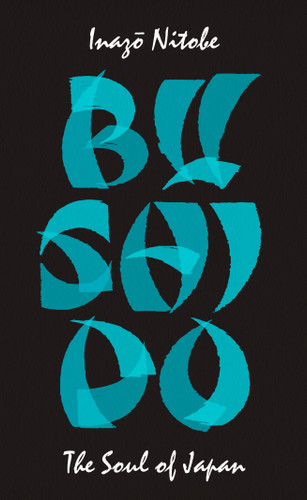 Bushido: The Soul of Japan (Penguin Great Ideas) book cover by Inazo Nitobe
