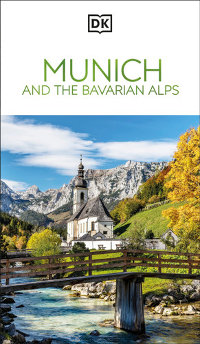 DK Munich and the Bavarian Alps: Must-See Sights. Culture & History. Detailed Maps & Tours. Covers Allgäu, Isar, & more (Travel Guide) book cover by DK Travel