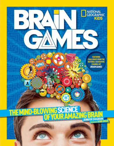 National Geographic Kids Brain Games: The Mind-Blowing Science of Your Amazing Brain book cover by Jennifer Swanson