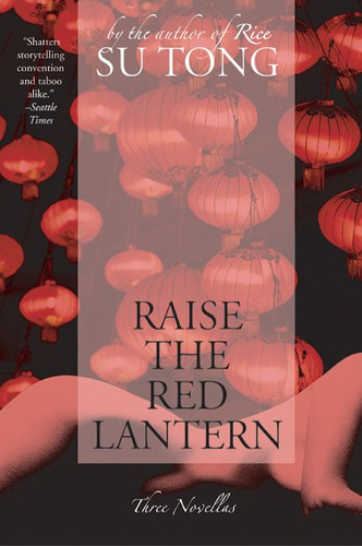 Raise the Red Lantern: Three Novellas book cover by Su Tong