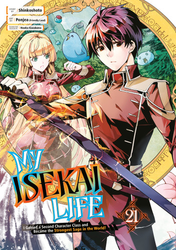 My Isekai Life 21: I Gained a Second Character Class and Became the Strongest Sage in the World! (My Isekai Life) book cover by Shinkoshoto, Ponjea (Friendly Land)