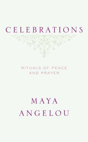 Celebrations: Rituals of Peace and Prayer book cover by Maya Angelou