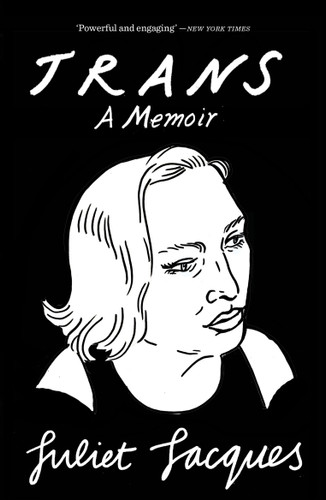 Trans: A Memoir book cover by Juliet Jacques