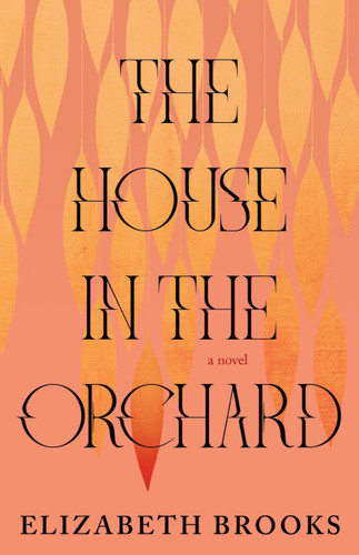 The House in the Orchard book cover by Elizabeth Brooks