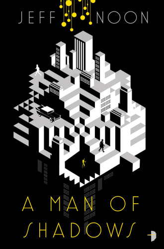 A Man of Shadows (Nyquist Mysteries) book cover by Jeff Noon